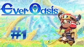 Ever Oasis Part1 