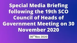 Special Media Briefing following the 19th SCO Council of Heads of Government Meeting on 30 November