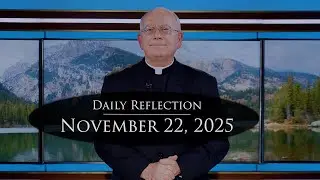 2025 11 22 Reflection 502