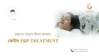 PRP Treatment for face & Hair
