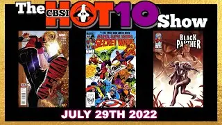 CBSI Hot 10 Comics 07/29/2022 | Comic Book Speculation and Investing