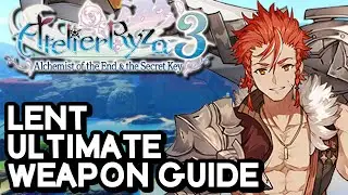 Atelier Ryza 3 Ultimate Weapon For Lent Guide