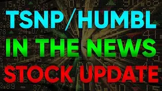 HUMBL IN THE NEWS! TSNP Stock Update! Is TSNP still a Buy?