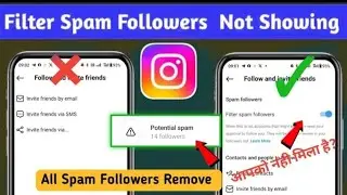 filter spam followers option not showing instagram | instagram potential spam followers | 2024