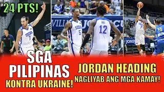 PINAKAMAHIRAP NA LABAN SO FAR! SGA VS UKRAINE NT | JORDAN HEADING NAGLIYAB ANG MGA KAMAY! 🔥