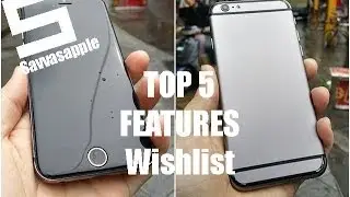 iPhone 6 TOP 5 Features Wishlist