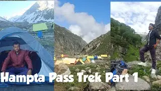 हिमांचल प्रदेश के मुख्य ट्रेक Humptapass का part One.#himachalpradesh #trekking #hamptapasstrek