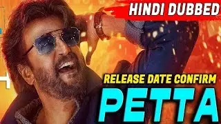 Petta 2019 New Full South Hindi Dubbed Movie | Release Date Confirm | Rajnikanth | Vijay Sethupathi