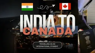 Delhi to Toronto | Air Canada Direct Flight AC-43 | Short & Raw Vlog | International Student Vlog#1