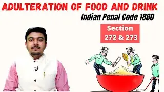 Section 272 and 273 of IPC | Adulteration of food and drink