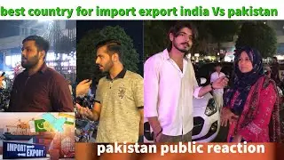 Imports and Exports of Pakistan Vs india Explained/Pakistan trading Partners/