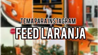 FEED LARANJA INSTAGRAM / THEME ORANGE /Temas para instagram feed laranja ORANGE & PEACH teal orange