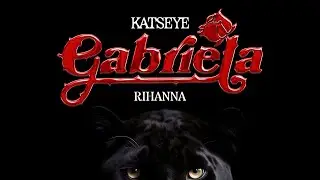KATSEYE - Gabriela ft. Rihanna (Mashup)