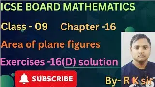 Icse board maths class 09 | chapter -16 Area of plane figures| exercise -16(D) solution| op malhotra