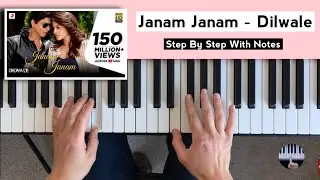 Janam Janam Piano Tutorial | Dilwale | Step By Step With Notes