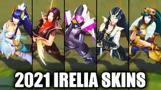 Irelia | All Skins 2021 | League of Legends