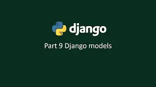 Python django tutorial for beginner | Part 9 Django models [hindi] | 2020