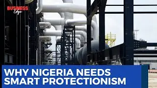 Nigeria&rsquo;s Industrial Comeback: Why Strategic Protectionism Beats Free Trade