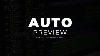 Auto Preview  | Author Tools | After Effects Script