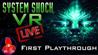 🔴 System Shock 1 Remake VR - ( ReShade + MODS ) - First Playthrough pt.4
