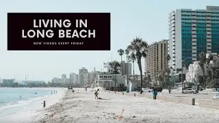 Living In Long Beach .   5 Reasons you will love to live in Long Beach.