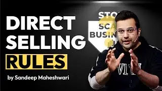 Direct Selling Rules by Sandeep Maheshwari | Direct Selling Legal or Illegal in India? | IIDS