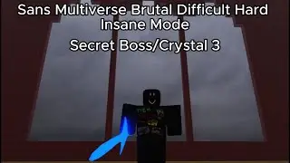 Secret boss 3-Sans Multiverse Brutal Difficult Hard Insane Mode