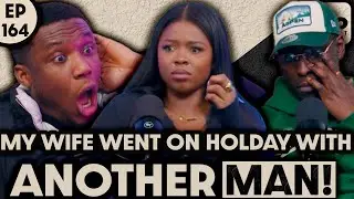My Wife Went On Vacation With Her MALE Best Friend | EP164 FT @Getthegistpodcast​