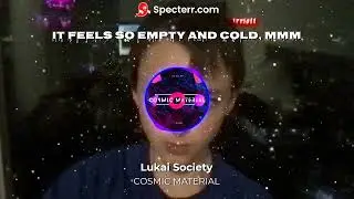 Lukai Society- COSMIC MATERIAL