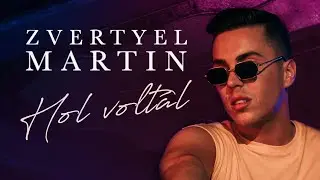 Zvertyel Martin - Hol volt&aacute;l (official video)