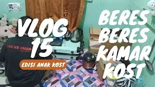 VLOG 15‼️BERES BERES KAMAR KOST