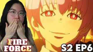 I HATE HER!! CRAZY GIRL😭 Fire Force Season 2 Episode 6 REACTION!!