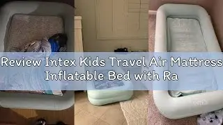 Review Intex Kids Travel Air Mattress Inflatable Bed with Raised Sides and Hand Pump - Portable Blow