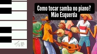 Como tocar levada de samba no piano? Aula 2 - Mão Esquerda