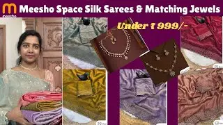 Meesho Beautiful Space Silk Sarees & Matching Jewels Haul. #meeshosareehaul #spacesilksaree #meesho