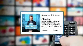 Chasing popularity: New teen movie takes on a classic theme | Streamed & Screened: Movie and TV...