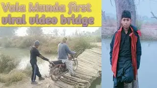 Vala muda first viral video bridge#ture