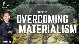 Overcoming Materialism - by Sean Ong