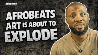 Why Afrobeats Visual Art Will Create the Next Generation of Cultural Wealth | Newsense by Popcentral