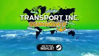 Transport INC: Seamanship DLC - Announcement Trailer