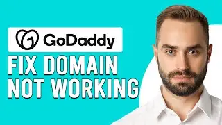 How To Fix GoDaddy Domain Not Working (How To Troubleshoot GoDaddy Domain Not Working)