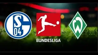 FIFA - FC Schalke 04 vs Werder Bremen 0-1 - Highlights & All Goals