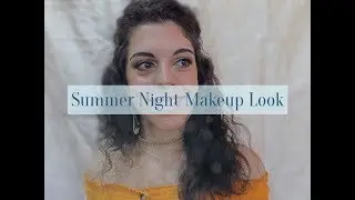 Summer Night Make Up Look