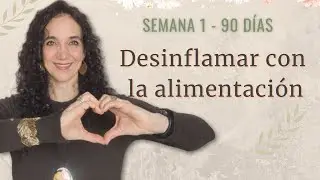 Proyecto 90 Días – Semana 1 | Desinflama tu cuerpo con comida real. Empieza Hoy🌿