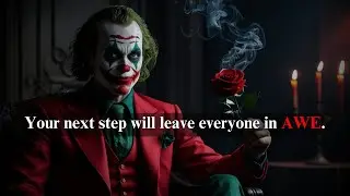 Your next STEP will LEAVE them completely SPEECHLESS - Joker Speech Powerful