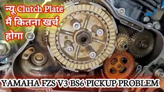 Yamaha FZ bs6 V3 Pickup problem solve New Orginal Clutch Plate fitting & Price #cluch#plate #Fzs#v3