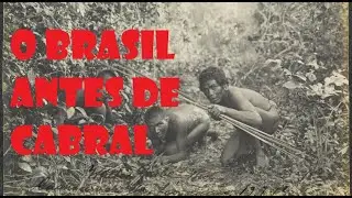 O Brasil antes de Cabral