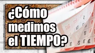 7 Tipos de CALENDARIOS en la  HISTORIA