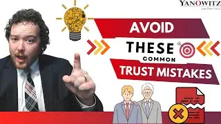 Avoid These Common Trust Mistakes