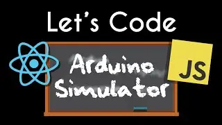 Let's Code Arduino Simulator from Scratch (with JavaScript) 😬